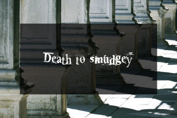 Death to Smudgey: A Creative Font for Bold Visuals
