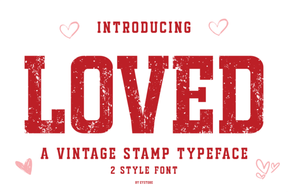 Loved: The Vintage Stamp Typeface for Heartfelt Designs